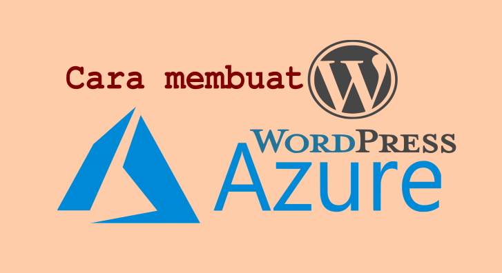 Cara Membuat WordPress dengan Microsoft Azure